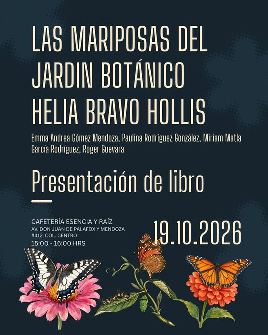 Póster: Presentación de libro: Las mariposas del Jardín Botánico Helia Bravo Hollis. Lun 19 oct · 3:00–4:00 p.m.