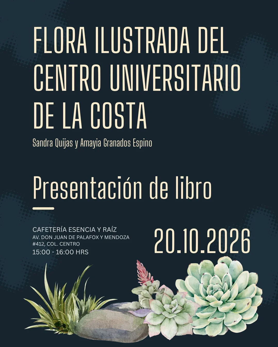 Póster: Presentación de libro: Flora ilustrada del Centro Universitario de la Costa. Mar 20 oct · 3:00–4:00 p.m.