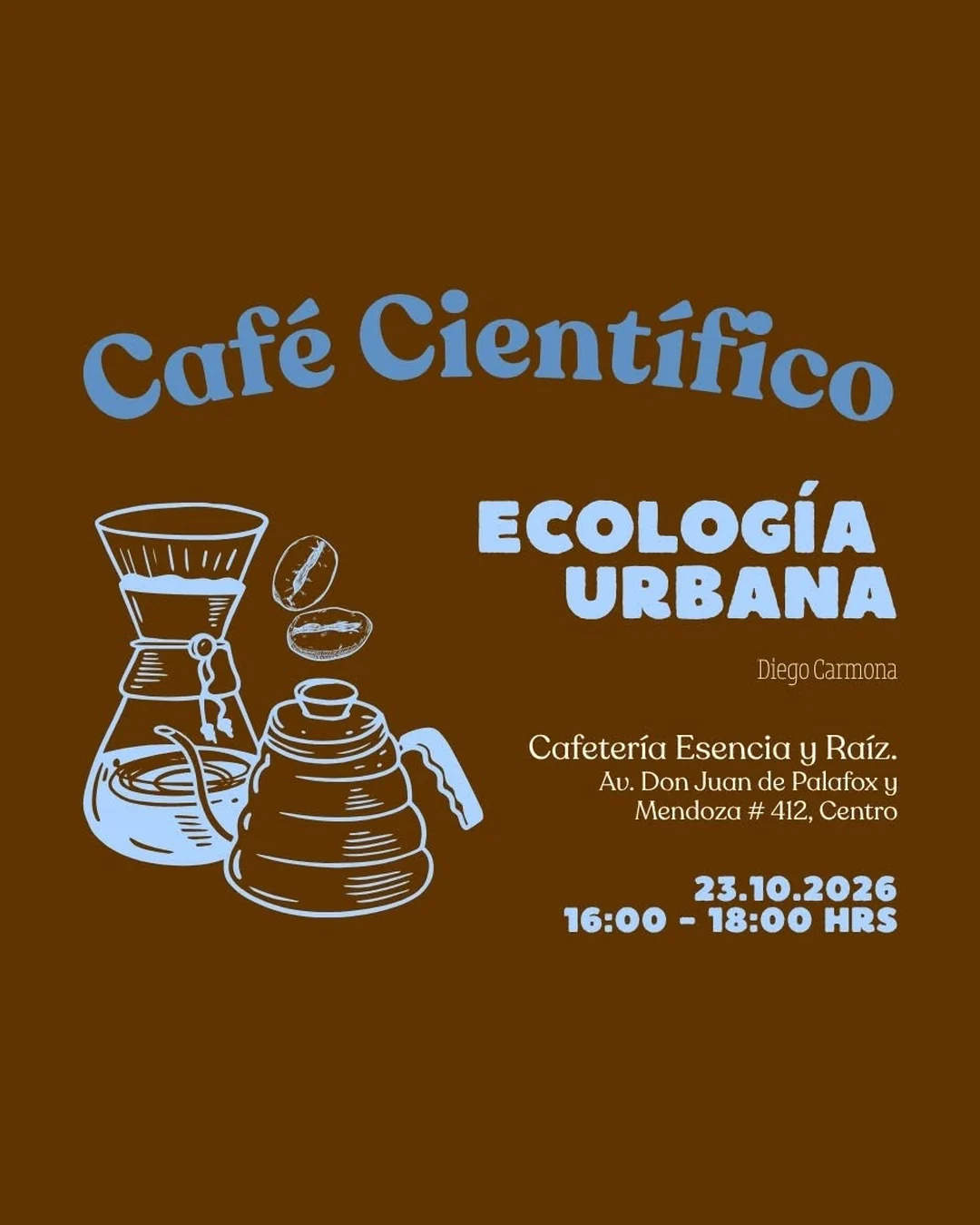 Póster: Café científico: Ecología urbana. Vie 23 oct · 4:00–6:00 p.m.