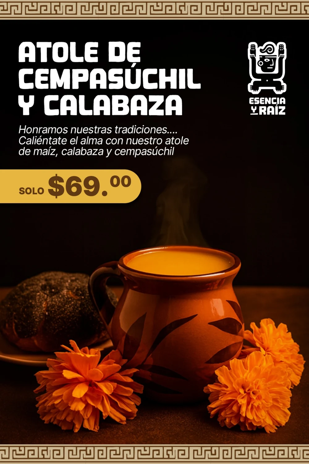 Cartel: Atole de cempasúchil y calabaza, $69. Atole de maíz, calabaza y cempasúchil.